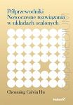 Półprzewodniki. Nowoczesne rozwiązania w układach scalonych