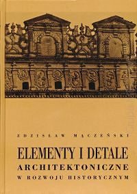 Elementy i detale architektoniczne w rozwoju historycznym