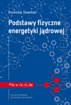 Podstawy fizyczne energetyki jądrowej