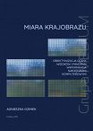 Miara krajobrazu. Obiektywizacja oceny widoków i panoram wspomagana narzędziami komputerowymi