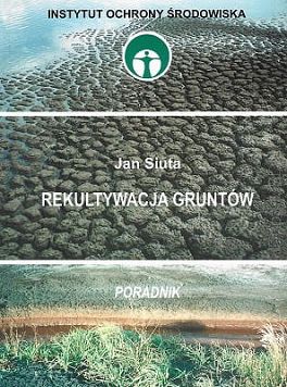 Rekultywacja gruntów. Poradnik