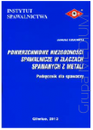 Powierzchniowe niezgodności spawalnicze w złączach spawanych z metali. Podręcznik dla spawaczy