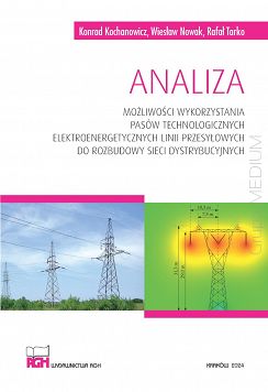 Analiza możliwości wykorzystania pasów technologicznych elektroenergetycznych linii przesyłowych do rozbudowy sieci dystrybucyjnych