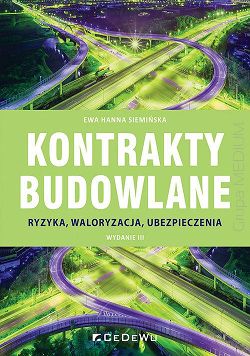 Kontrakty budowlane. Ryzyka, waloryzacja, ubezpieczenia w.3