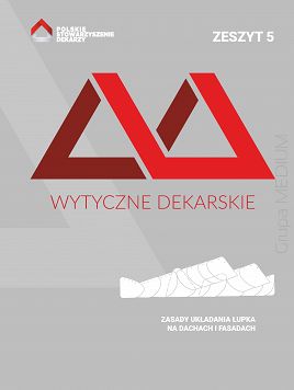 Wytyczne dekarskie. Zeszyt 5. Zasady układania łupka na dachach i fasadach