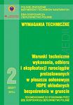 Warunki techniczne wykonania, odbioru i eksploatacji rurociągów preizolowanych w płaszczu osłonowym HDPE układanych bezpośrednio w gruncie. Wymagania techniczne. Zeszyt 2