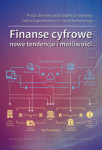 Finanse cyfrowe. Nowe tendencje i możliwości