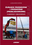 Żurawie przewoźne i przenośne (przeładunkowe) w pytaniach i odpowiedziach