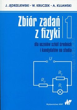 Zbiór zadań z fizyki dla uczniów szkół średnich i kandydatów na studia. Tom 1