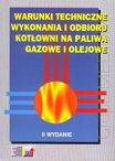 Warunki techniczne wykonania i odbioru kotłowni na paliwa gazowe i olejowe wyd.2