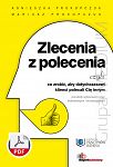 Zlecenia z polecenia, czyli co zrobić, aby dotychczasowi klienci polecali Cię innym. Poradnik wykonawcy prac budowlanych i instalacyjnych ebook PDF