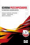 Ochrona przeciwpożarowa w obiektach budowlanych - Instalacje elektryczne, wentylacyjne i gaśnicze - projektowanie, montaż i eksploatacja ebook PDF