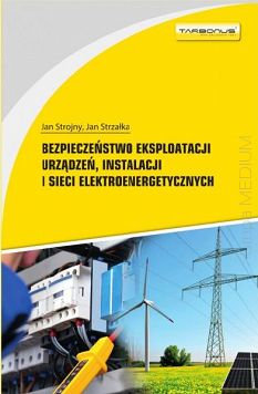 Bezpieczeństwo eksploatacji urządzeń, instalacji i sieci elektroenergetycznych, stan prawny 2025 r.