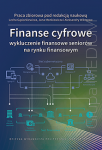 Finanse cyfrowe: wykluczenie finansowe seniorów na rynku finansowym