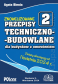 Przepisy techniczno-budowlane dla budynków z omówieniem 2024 wyd. 9