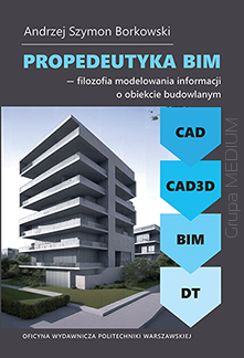 Propedeutyka BIM – filozofia modelowania informacji o obiekcie budowlanym