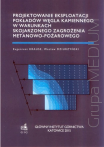 Projektowanie eksploatacji pokładów węgla kamiennego w warunkach skojarzonego zagrożenia metanowo-pożarowego