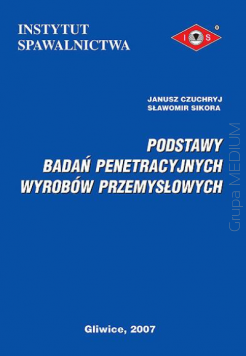 Podstawy badań penetracyjnych wyrobów przemysłowych