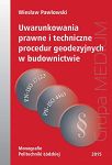 Uwarunkowania prawne i techniczne procedur geodezyjnych w budownictwie 