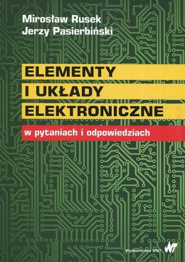 Elementy I Układy Elektroniczne W Pytaniach I Odpowiedziach