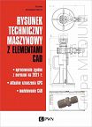 Rysunek techniczny maszynowy z elementami CAD. Opracowanie zgodne z normami na 2021 r. Aktualne oznaczenia GPS. Modelowanie CAD