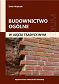 Budownictwo ogólne w ujęciu tradycyjnym