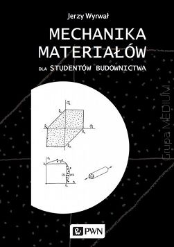 Mechanika materiałów dla studentów budownictwa