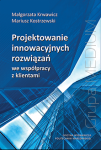 Projektowanie innowacyjnych rozwiązań we współpracy z klientami