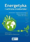 Energetyka i ochrona środowiska Generowanie i magazynowanie energii. Odpady energetyczne. Analiza cyklu życia