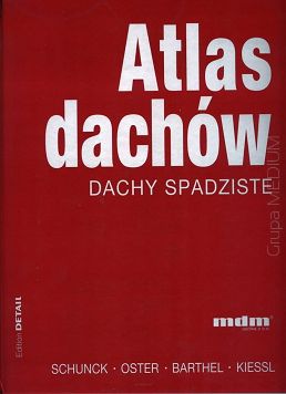 Atlas dachów. Dachy spadziste