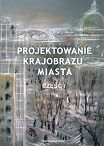 Projektowanie krajobrazu miasta Część I