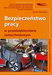 Bezpieczeństwo pracy w przedsiębiorstwie samochodowym. Podstawa programowa 2017/2019 