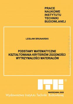 Podstawy matematyczne kształtowania kryteriów zgodności wytrzymałości materiałów