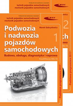 Podwozia i nadwozia pojazdów samochodowych. Budowa, obsługa, diagnostyka i naprawa cz. 1/2 Podstawa programowa 2017/2019