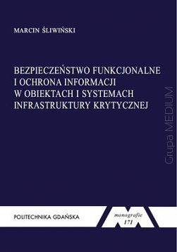 Bezpieczeństwo funkcjonalne i ochrona informacji w obiektach i systemach infrastruktury krytycznej