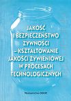 Jakość i bezpieczeństwo żywności - kształtowanie jakości żywieniowej w procesach technologicznych