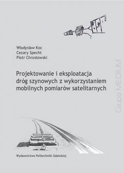 Projektowanie i eksploatacja dróg szynowych z wykorzystaniem mobilnych pomiarów satelitarnych