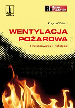 Wentylacja pożarowa. Projektowanie i instalacja