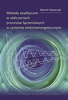 Metody analityczne w obliczeniach procesów łączeniowych w systemie elektroenergetycznym