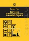 Zagrożenia elektroenergetyczne w środowisku pracy