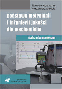 Podstawy metrologii i inżynierii jakości dla mechaników