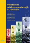 Oddziaływanie pól elektromagnetycznych na środowisko ebbok PDF