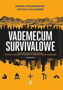 Vademecum survivalowe. Wydanie II