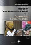 Obróbka strumieniowo-ścierna, tom 2 Oczyszczarki i procesy obróbki