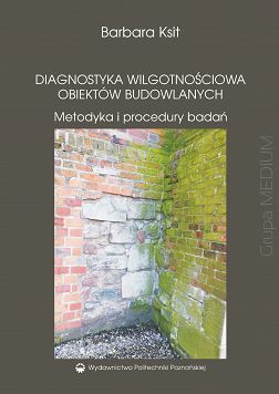 Diagnostyka wilgotnościowa obiektów budowlanych. Metodyka i procedury badań