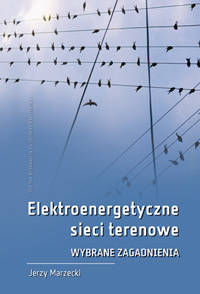 Elektroenergetyczne sieci terenowe. Wybrane zagadnienia