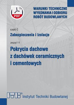 C11/2024 Część C: Zabezpieczenia i izolacje, zeszyt 11: Pokrycia dachowe z dachówek ceramicznych i cementowych ebook PDF