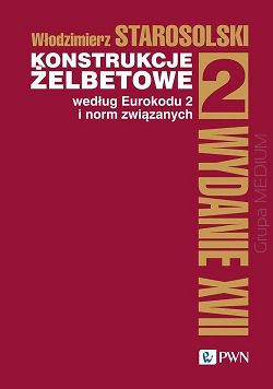 Konstrukcje żelbetowe według Eurokodu 2 i norm związanych Tom 2, w. XVII 2024, oprawa twarda