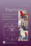 Ergonomia. Projektowanie–diagnoza–eksperymenty