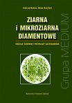 Ziarna i mikroziarna diamentowe. Rodzaje ścierniw i przykłady zastosowania